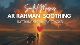 Ar Rahman Tamil Instrumental Music Soothing Melodies